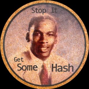 Stop it Smoke Some Hash