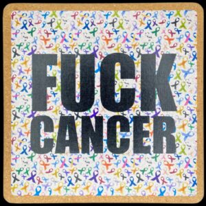 FUCK CANCER( + 0 donation)
