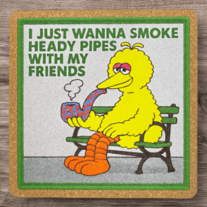 I just wanna smoke heady pipes