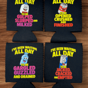 I’ve Been Waiting All Day Koozie Set